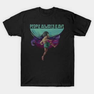 People always leave T-Shirt